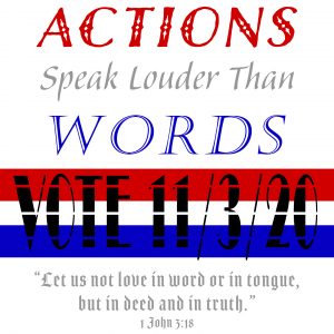 Christian Books and Gifts | 2020 US Presidential Election - Actions Speak Louder Than Words